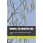 Moringa, the Drumstick Tree: Growing Practices, Economic Importance and Health Benefits - Paperback