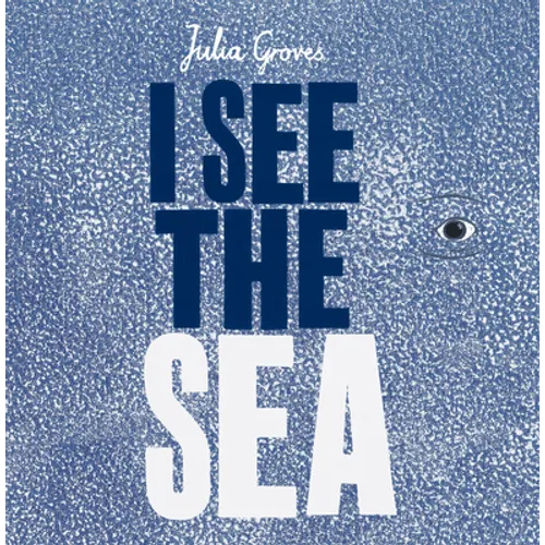 I See the Sea - Hardcover