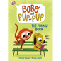 The Funny Book (Bobo and Pup-Pup): (A Graphic Novel) - Library Binding