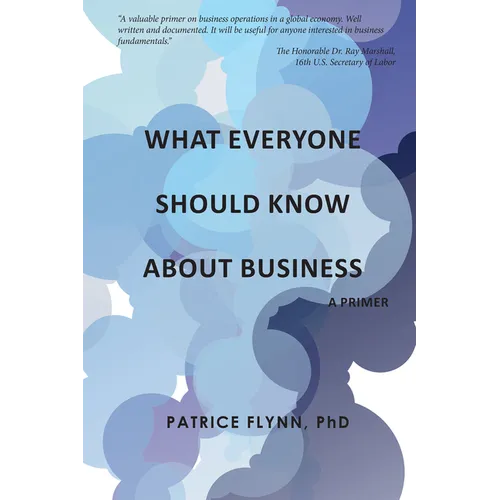 What Everyone Should Know About Business: A Primer - Paperback