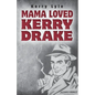 Mama Loved Kerry Drake - Paperback