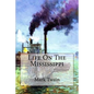 Life On The Mississippi Mark Twain - Paperback