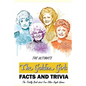 The Ultimate 'The Golden Girls' Facts and Trivia: : Things You Need to Know About 'The Golden Girls' - Paperback