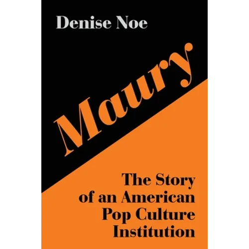 Maury: The Story of an American Pop Culture Institution - Paperback