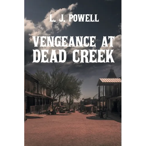 Vengeance at Dead Creek - Paperback