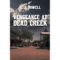 Vengeance at Dead Creek - Paperback