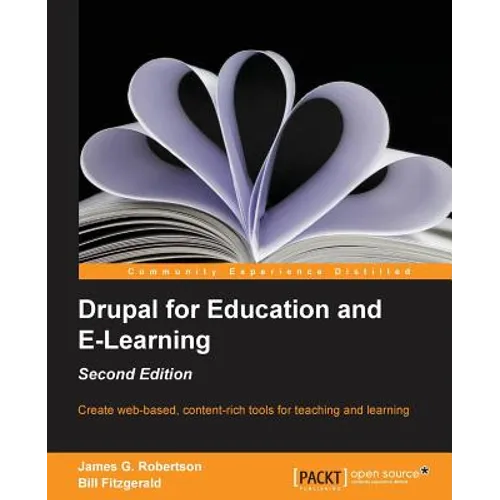 Drupal for Education and Elearning (2nd Edition) - Paperback