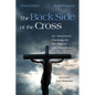 The Back Side of the Cross: An Atonement Theology for the Abused and Abandoned - Paperback