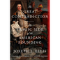 The Great Contradiction: The Tragic Side of the American Founding - Hardcover