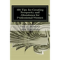 101 Tips for Creating Prosperity and Abundance for Professional Women - Paperback