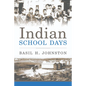 Indian School Days - Paperback