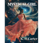 Mystical Girl: A Cosmic Journey to Your Self-Discovery - Paperback