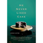 He Never Liked Cake - Paperback