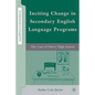 Inciting Change in Secondary English Language Programs: The Case of Cherry High School - Hardcover