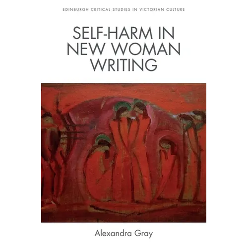 Self-Harm in New Woman Writing - Paperback