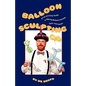 Balloon Sculpting: A Fun and Easy Guide to Making Balloon Animals, Toys, and Games - Paperback