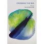 Crossing the Sea - Paperback