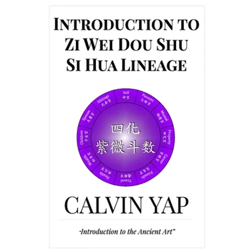 Introduction to Zi Wei Dou Shu - Si Hua Lineage - Paperback