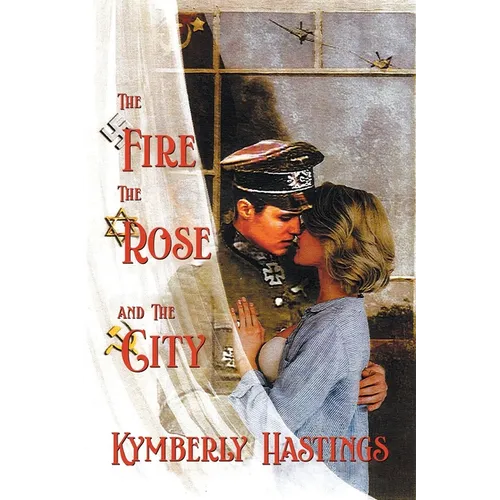 The Fire, The Rose and The City: Lovers' Struggle Against The Odds - Paperback