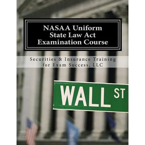 NASAA Uniform State Law Act Examination Course: Series 63 - Paperback