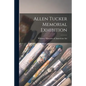 Allen Tucker Memorial Exhibition - Paperback