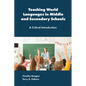 Teaching World Languages in Middle and Secondary Schools: A Critical Introduction - Paperback