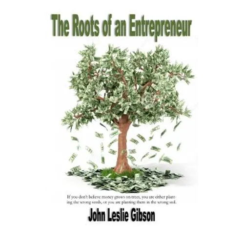 The Roots of an Entrepreneur - Paperback
