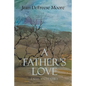 A Father's Love: Faith and Family - Paperback
