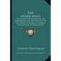 The Other Mind: Including The Science Of All Phenomena And The Practice Of All Forms Of Human Control Over Others In Twenty-Six Cycles - Paperback