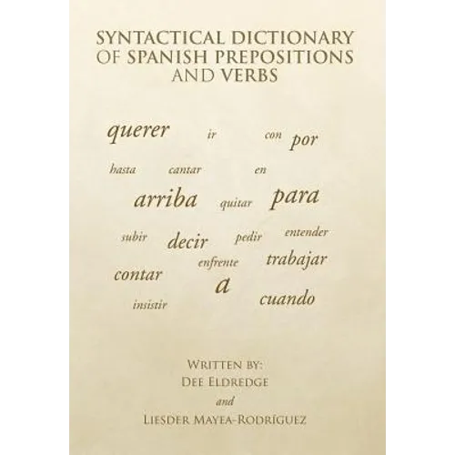 Syntactical Dictionary of Spanish Prepositions and Verbs - Hardcover