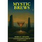 Mystic Brew t: A Seannchaidh's Guide to Story and Spiri - Hardcover