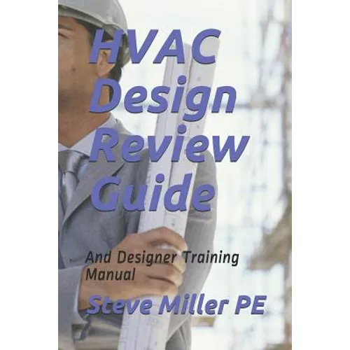 HVAC Design Review Guide: And Designer Training Manual - Paperback