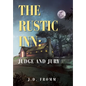 The Rustic Inn: Judge and Jury - Hardcover