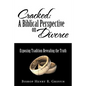 Cracked: A Biblical Perspective on Divorce: Exposing Tradition Revealing the Truth - Paperback
