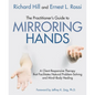 The Practitioner's Guide to Mirroring Hands: A Client-Responsive Therapy That Facilitates Natural Problem-Solving and Mind-Body Healing - Paperback