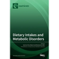 Dietary Intakes and Metabolic Disorders - Hardcover