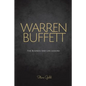 Warren Buffett: The Business And Life Lessons Of An Investment Genius, Magnate And Philanthropist - Paperback