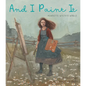 And I Paint It: Henriette Wyeth's World - Hardcover