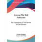 Among The Red Autocrats: My Experience In The Service Of The Soviets - Paperback