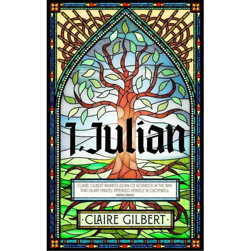 I, Julian: The Fictional Autobiography of Julian of Norwich - Paperback