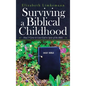 Surviving a Biblical Childhood: How I Came to Love God in Spite of the Bible - Hardcover