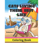 Cats Living Their Best Life Volume 1 Coloring Book: Feline Fun Playful Kitties to Color - Paperback