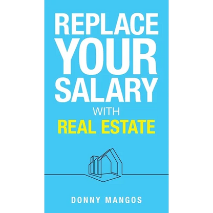 Replace Your Salary with Real Estate - Hardcover