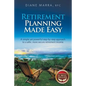 Retirement Planning Made Easy: A simple yet powerful step-by-step approach to a safer, more secure retirement income - Paperback