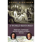 A World Restored: Metternich, Castlereagh and the Problems of Peace, 1812-22 - Hardcover