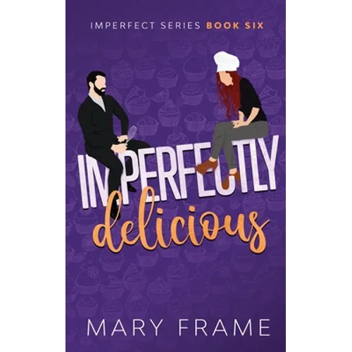 Imperfectly Delicious - Paperback