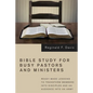 Bible Study for Busy Pastors and Ministers - Paperback