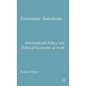 Economic Sanctions: International Policy and Political Economy at Work - Hardcover