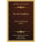 De Arte Graphica: The Art Of Painting (1695) - Paperback