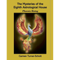 The Mysteries of the Eighth Astrological House: Phoenix Rising - Paperback